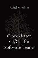Cloud-Based CI/CD for Software Teams 8196720319 Book Cover