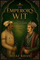 The Emperor’s Wit: A Novel of Akbar and Birbal B0HCK92LFK Book Cover