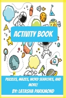 Astronaut, Space, Rockets Activity Book for Ages 4-12: Fun Activity Book For Kids B0BRDJT1BW Book Cover
