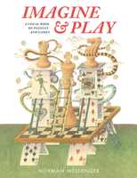 Imagine & Play: A Fantastical Book of Puzzles and Games 1536256536 Book Cover