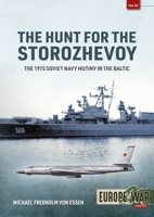 The Hunt for the Storozhevoy: The 1975 Soviet Navy Mutiny in the Baltic 1915070708 Book Cover