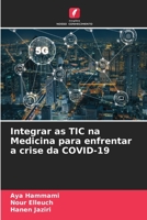 Integrar as TIC na Medicina para enfrentar a crise da COVID-19 620410781X Book Cover