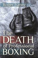 The Death of Professional Boxing 1936885182 Book Cover