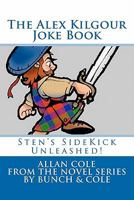 The Alex Kilgour Joke Book 0615476562 Book Cover