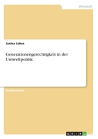 Generationengerechtigkeit in der Umweltpolitik (German Edition) 3668998388 Book Cover