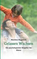 Gelassen Wachsen 3849584534 Book Cover
