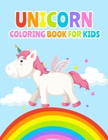 Unicorn Coloring Book for Kids: Unicorn Coloring Book for Kids , Cute and Adorable Unicorn Coloring Pictures that All Kids Will Love B08Y4LBNXT Book Cover