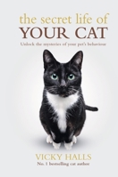 The Secret Life Of Your Cat 1788404785 Book Cover