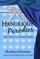 Hanukkah Parodies: Short Plays for the Festival of Lights 0991351215 Book Cover