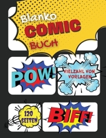 Blanko Comic Buch: Erstellen Sie Ihre eigenen Comics mit diesem Comic-Buch-Journal, �ber 120 Seiten gro� 8,5 "x 11" / Comic-Buch mit vielen Vorlagen . 1008934291 Book Cover