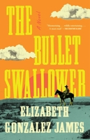 The Bullet Swallower: A Novel 1668009331 Book Cover