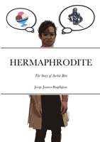 Hermaphrodite: The Story of Archie Ren 1716072514 Book Cover