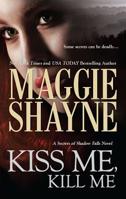 Kiss Me, Kill Me (Secrets of Shadow Falls, #3) 0778328082 Book Cover