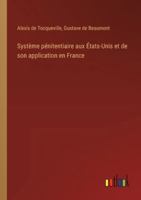 Système pénitentiaire aux États-Unis et de son application en France (French Edition) 3385036453 Book Cover