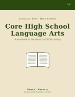 Core High School Language Arts: Production, Criticism, and Advanced Form B0H8G4B4GZ Book Cover