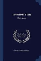 A New Variorum Edition of Shakespeare: The Winter's Tale. 1898 1016003579 Book Cover
