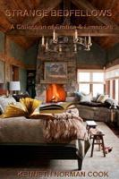 Strange Bedfellows: A Collection of Erotica & Limericks 0359013759 Book Cover