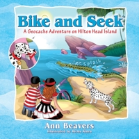 Bike and Seek: A Geocache Adventure on Hilton Head Island 1977218350 Book Cover