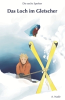 Das Loch im Gletscher B0FSXVJW56 Book Cover