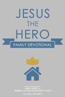 Jesus the Hero Family Devotional 1981141944 Book Cover
