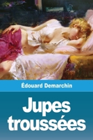 Jupes troussées (French Edition) 3967877329 Book Cover