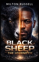BLACK SHEEP The Journey!!! B0HBT9CQ61 Book Cover