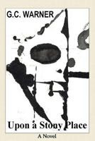 Upon a Stony Place 153521578X Book Cover