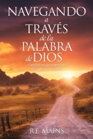 Navegando a través de la Palabra de Dios: Conocimiento que proporciona una manera más excelente. (Spanish Edition) B0F3B9MTRM Book Cover