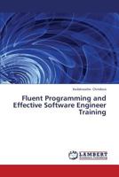 Fluent Programming and Effective Software Engineer Training 3659230243 Book Cover