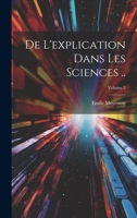 De l'explication dans les sciences ..; Volume 2 1022570544 Book Cover