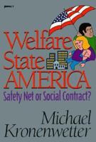 Welfare State America: Safety Net or Social Contract (Impact Books) 053113010X Book Cover