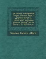 Du Poisson, Consid Er E Comme Aliment, Dans Le Temps Anciens Et Modernes, Et de Ses Effets Sur L'Organisme Humain: Th Ese Pour Le Doctorat En M Edecine... 1286982073 Book Cover