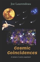 Cosmic Coincidences - 2020: a memoir of cosmic proportions B08KWNLW5C Book Cover