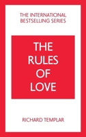 The Rules of Love: A Personal Code for Happier, More Fulfilling Relationships 1292435674 Book Cover