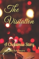 The Visitation: A Christmas Story 1694993825 Book Cover