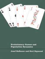 Evolutionary Games and Population Dynamics 052162570X Book Cover