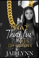That Thug Luv Hits Different B083XX4G9D Book Cover