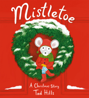 Mistletoe: A Christmas Story 0593174429 Book Cover