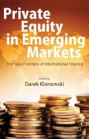 Private Equity in Emerging Markets: The New Frontiers of International Finance 1137006285 Book Cover
