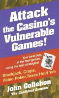 Attack the Casino's Vulnerable Games! 0914839802 Book Cover