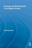 Ecology and Environment in European Drama 0415807794 Book Cover