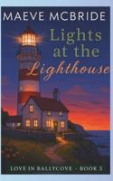 Lights at the Lighthouse: A Clean, Small-Town Irish Romance (Love in Ballycove) B0G351JZ63 Book Cover