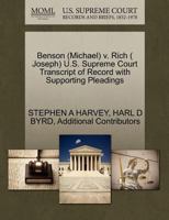 Benson (Michael) v. Rich ( Joseph) U.S. Supreme Court Transcript of Record with Supporting Pleadings 1270620215 Book Cover