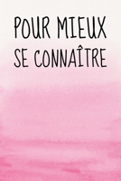 Pour Mieux se Connaître: Libérez-vous à Travers + 100 Questions Aléatoires - pour Femme. B08Y49YCPQ Book Cover
