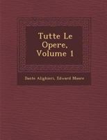 Tutte Le Opere, Volume 1 1286857813 Book Cover