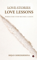 Love lessons: Where every story becomes a lesson B0GLGXPSBJ Book Cover