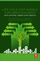 Life-Cycle Cost Models for Green Buildings: With Optimal Green Star Credits 0128200626 Book Cover