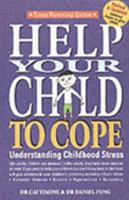 Help Your Child to Cope: Understanding Childhood Stress 9812049800 Book Cover