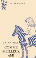 Un animal comme meilleur ami (French Edition) B0FRYNRNSB Book Cover