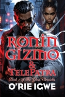 RONIN GIZMO & TelePatra: Book 1 of The Ghost Chronicles B0GDQY8L2P Book Cover
